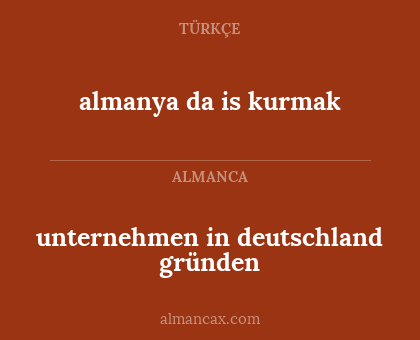 almanya da is kurmak - unternehmen in deutschland gründen