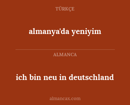 almanya'da yeniyim - ich bin neu in deutschland