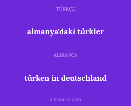 türken in deutschland - almanya'daki türkler
