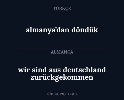 wir sind aus deutschland zurückgekommen - almanya’dan döndük