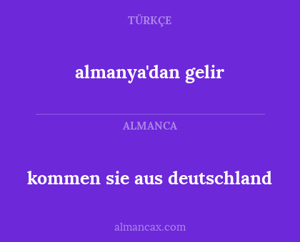 almanya'dan gelir - kommen sie aus deutschland