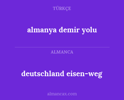 deutschland eisen-weg - almanya demir yolu