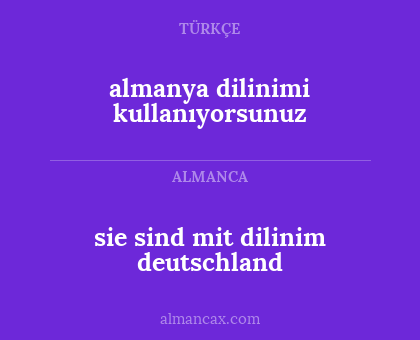 almanya dilinimi kullanıyorsunuz - sie sind mit dilinim deutschland