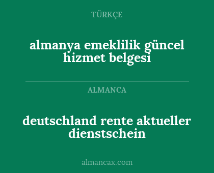 deutschland rente aktueller dienstschein - almanya emeklilik güncel hizmet belgesi