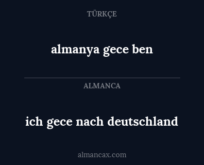 almanya gece ben - ich gece nach deutschland