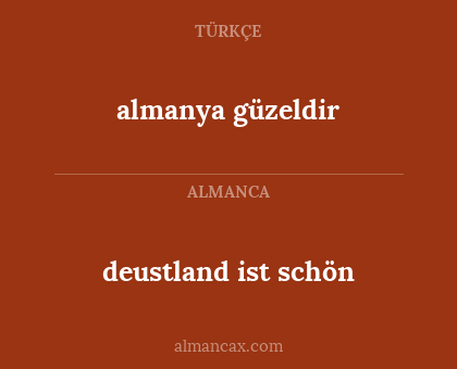 deustland ist schön - almanya güzeldir