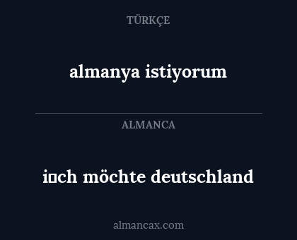 almanya istiyorum - i̇ch möchte deutschland