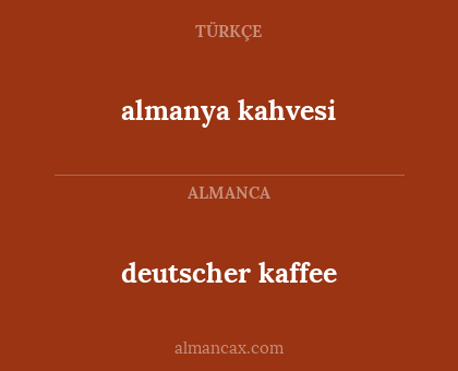 deutscher kaffee - almanya kahvesi