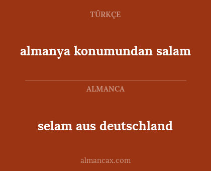selam aus deutschland - almanya konumundan salam