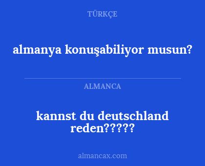 almanya konuşabiliyor musun? - kannst du deutschland reden?????