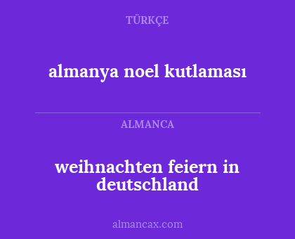 almanya noel kutlaması - weihnachten feiern in deutschland