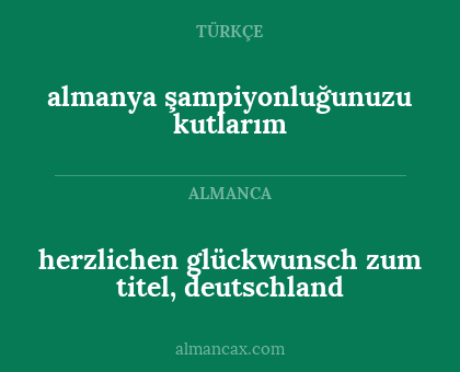 almanya şampiyonluğunuzu kutlarım - herzlichen glückwunsch zum titel, deutschland