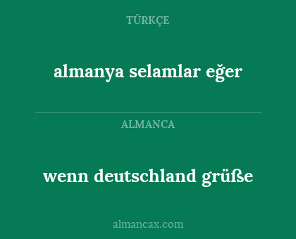 wenn deutschland grüße - almanya selamlar eğer