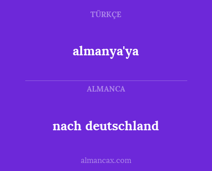 almanya'ya - nach deutschland