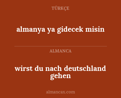 wirst du nach deutschland gehen - almanya ya gidecek misin