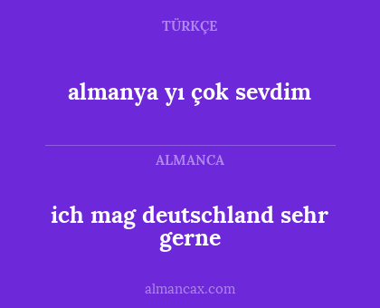 almanya yı çok sevdim - ich mag deutschland sehr gerne