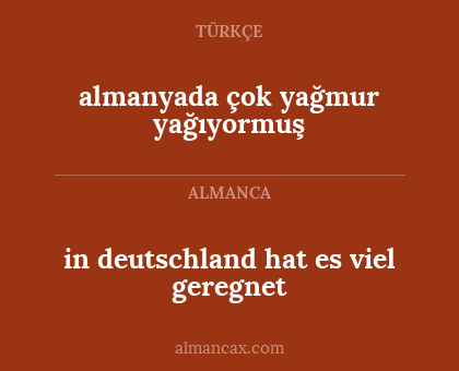 almanyada çok yağmur yağıyormuş - in deutschland hat es viel geregnet