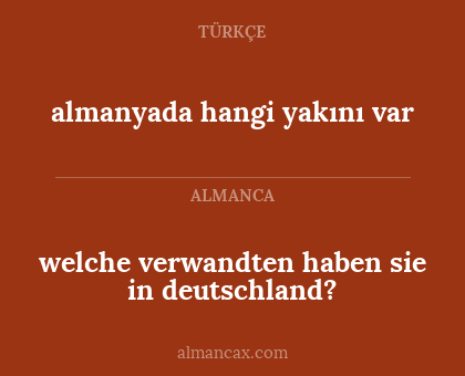 welche verwandten haben sie in deutschland? - almanyada hangi yakını var