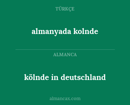 almanyada kolnde - kölnde in deutschland
