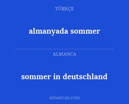 sommer in deutschland - almanyada sommer