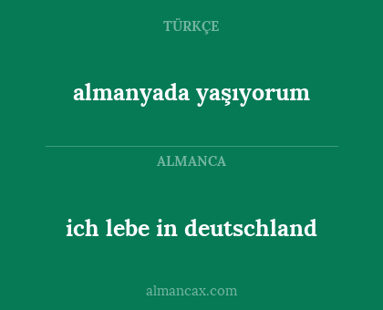 almanyada yaşıyorum - ich lebe in deutschland