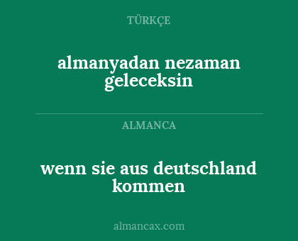 almanyadan nezaman geleceksin - wenn sie aus deutschland kommen