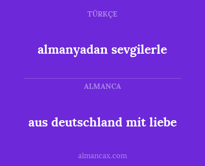 almanyadan sevgilerle - aus deutschland mit liebe