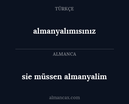 almanyalımısınız - sie müssen almanyalim
