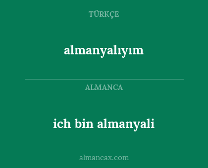 almanyalıyım - ich bin almanyali