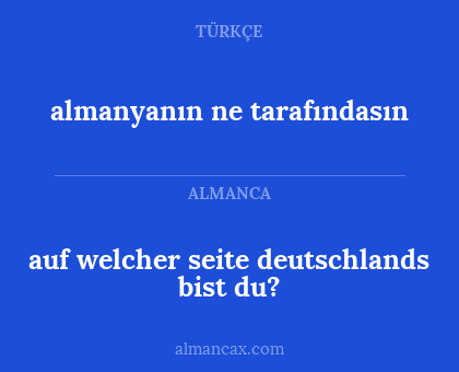 auf welcher seite deutschlands bist du? - almanyanın ne tarafındasın