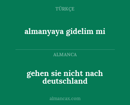 almanyaya gidelim mi - gehen sie nicht nach deutschland