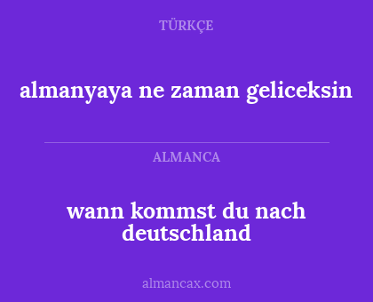 wann kommst du nach deutschland - almanyaya ne zaman geliceksin