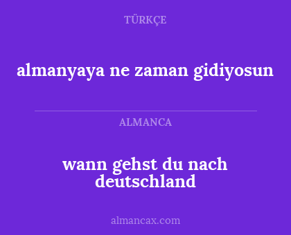 almanyaya ne zaman gidiyosun - wann gehst du nach deutschland