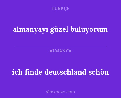almanyayı güzel buluyorum - ich finde deutschland schön