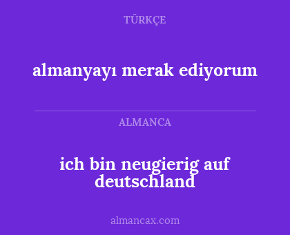 almanyayı merak ediyorum - ich bin neugierig auf deutschland