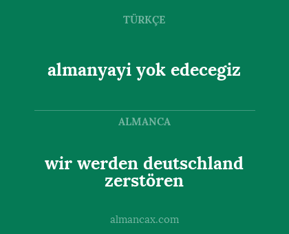 almanyayi yok edecegiz - wir werden deutschland zerstören