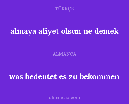 was bedeutet es zu bekommen - almaya afiyet olsun ne demek
