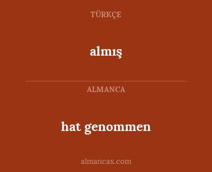 almış - hat genommen