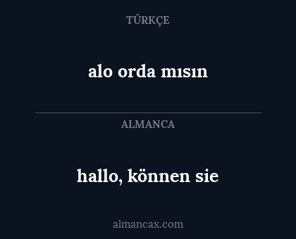 hallo, können sie - alo orda mısın