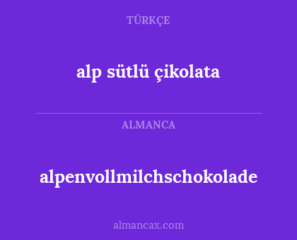 alpenvollmilchschokolade - alp sütlü çikolata