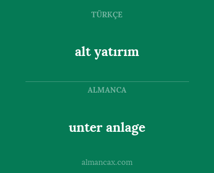 alt yatırım - unter anlage