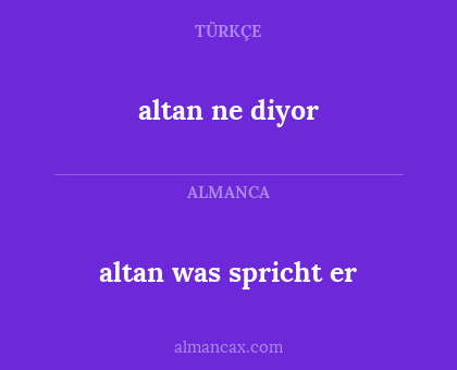 altan ne diyor - altan was spricht er