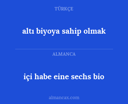 altı biyoya sahip olmak - içi habe eine sechs bio