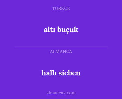 halb sieben - altı buçuk