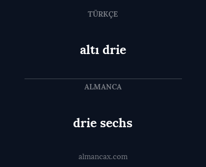 altı drie - drie sechs