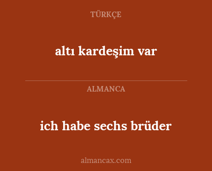 ich habe sechs brüder - altı kardeşim var