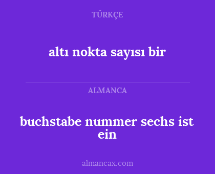 buchstabe nummer sechs ist ein - altı nokta sayısı bir