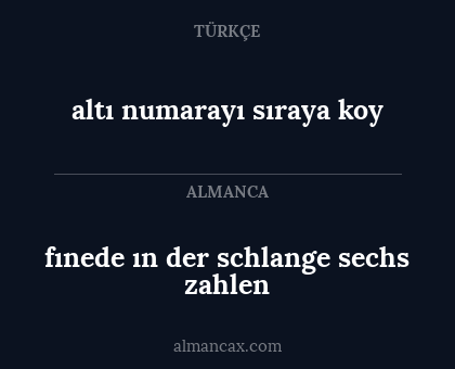 fınede ın der schlange sechs zahlen - altı numarayı sıraya koy