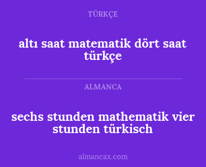 sechs stunden mathematik vier stunden türkisch - altı saat matematik dört saat türkçe