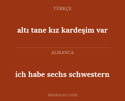 ich habe sechs schwestern - altı tane kız kardeşim var